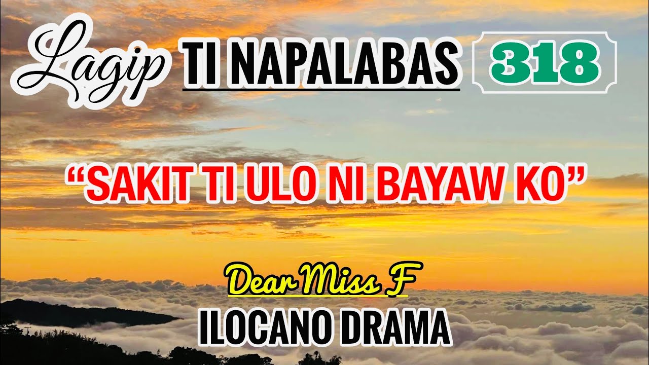 SAKIT TI ULO NI BAYAW KO - letter from Kathlyn | LAGIP TI NAPALABAS 218 | ILOCANO DRAMA