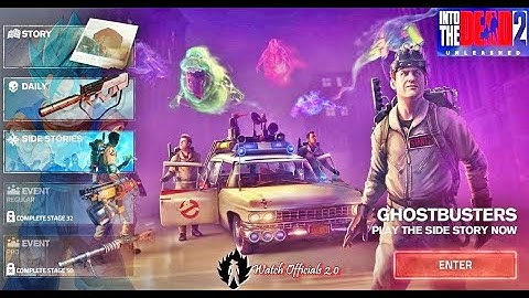 INTO THE DEAD 2 UNLEASHED - GHOSTBUSTERS - FULL STORY WALKTHROUGH GAMEPLAY | Watch Officials 2.0 |