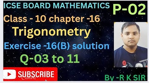 Icse board maths class 10 | chapter -16 trigonometry exercise -16(B) solution from OP malhotra 