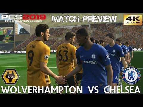 PES 2019 (PC) Wolverhampton vs Chelsea | PREMIER LEAGUE MATCH PREVIEW | 15/09/2019 | 4K 60FPS