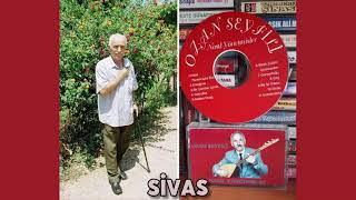 ÖLÜMSÜZ SESLER: HÜSEYİN YORULMAZ DEDE (OZAN SEYFİLİ),  SİVAS...