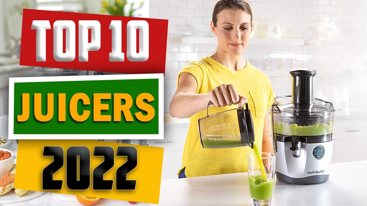 10 Best Juicers 2022 Best Juicer Machine in 2022 You Can Buy YouTube