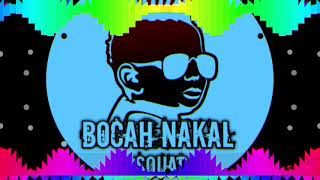 DJ Bocah nakal skuad_2k19