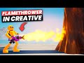 HOW TO GET THE FLAMETHROWER IN FORTNITE CREATIVE?!