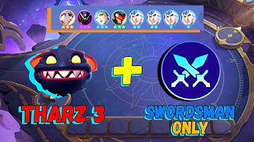 THARZ Skill 3 | SWORDSMAN Only | Magic Chess