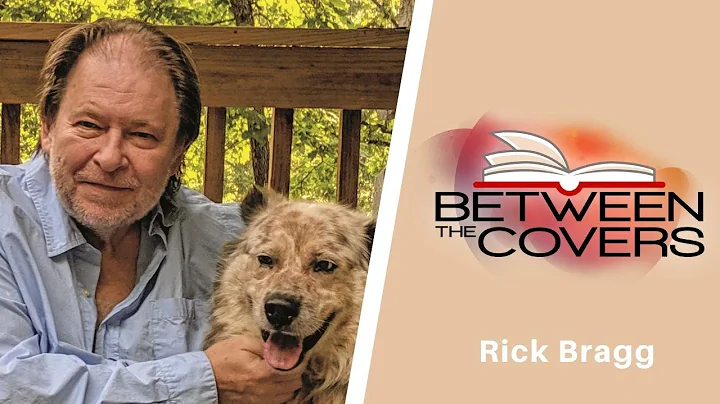 Rick Bragg | Between the Covers
