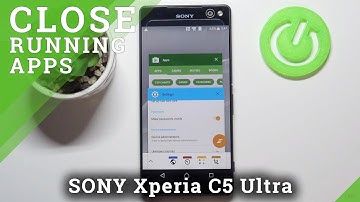 How to Turn Off Background Apps in SONY Xperia C5 Ultra – Deactivate Running Apps
