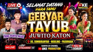🔴LIVE TAYUB JUWITO KATON SIANG  || HAJAT  KDS.SYAFIUDIN - MT.KD.SUWITO - SATIN NUR SUMBERANYAR