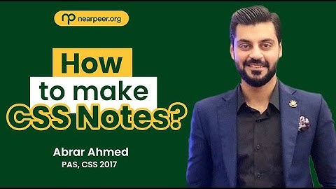 How to make CSS Notes | By Abrar Ahmed Butt (PAS, CSS 2017)