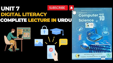 Class 10 Computer Science | Unit 7 Digital Literacy | Complete Lecture | New Book 2025 | NBF | Fbise