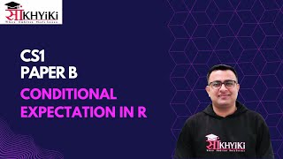 Conditional Expectation in R | CS1 Paper B | Actuarial Science | IFoA | IAI