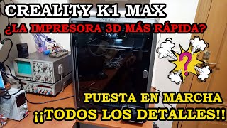 Creality K1 Max. ¿La Impresora 3D más rápida? Pruebas y Puesta en Marcha. Todos los detalles. 416