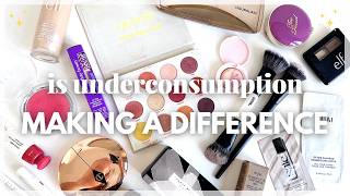 IS UNDERCONSUMPTION MAKING A DIFFERENCE In the Beauty Community & in the World at Large?
