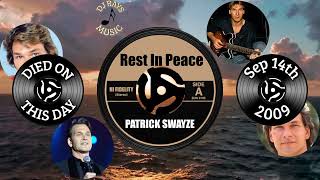 R.I.P. PATRICK SWAYZE