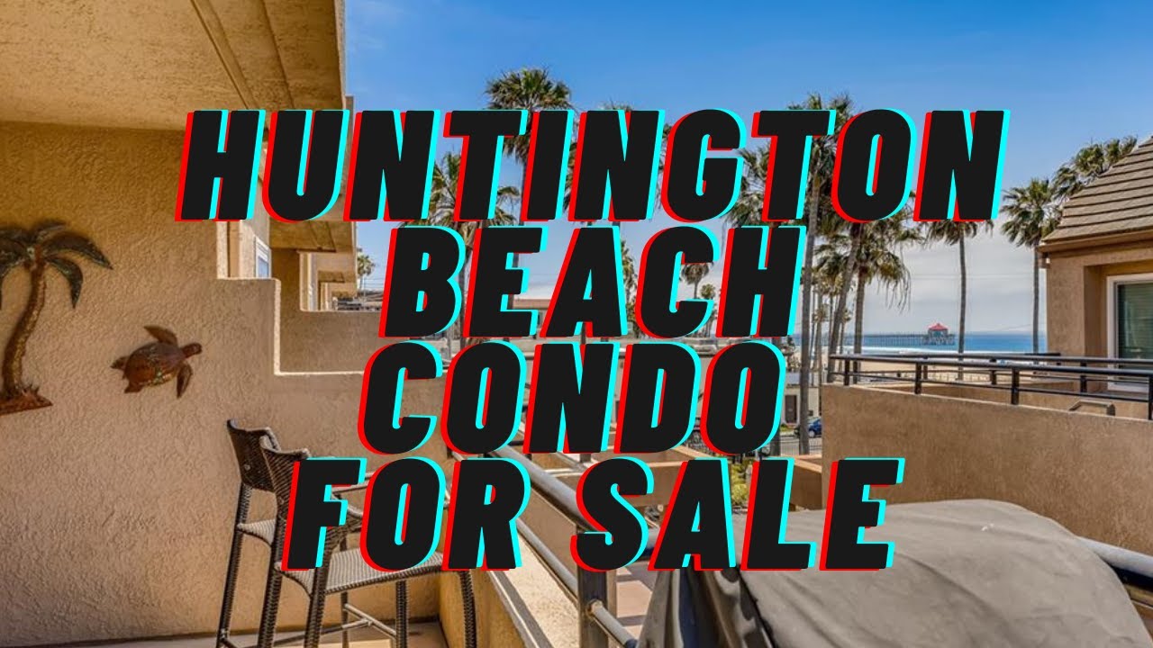 Huntington Beach Oceanview Condo For Sale YouTube