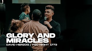 Glory & Miracles  David Herzog | Fire and Glory Outpouring Night 1773 | Nov 3, 2023
