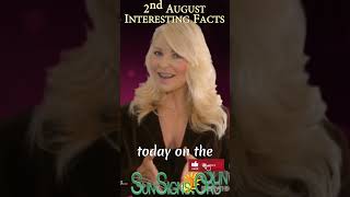 2nd August Birthday Interesting Facts ♌️ Born On August 2 - Happy Birthday | SunSigns.Org