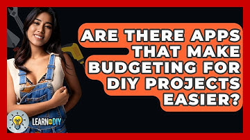 Are There Apps That Make Budgeting for DIY Projects Easier? - LearnToDIY360.com