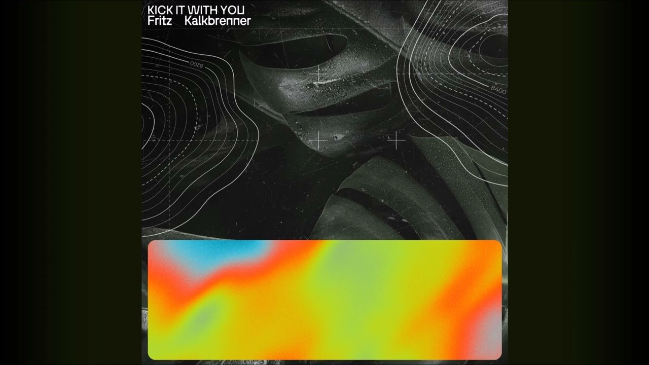 Fritz Kalkbrenner - Kick It With You