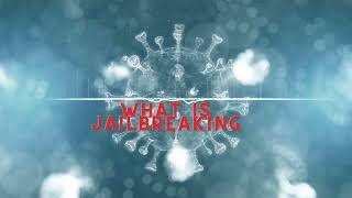 What is Jailbreaking and how does it work? | Jailbreak on iOS| Basics of Jailbreak