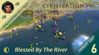Civ VI | Blessed By The River | Cleopatra (Ptolemaic) of Egypt | 6