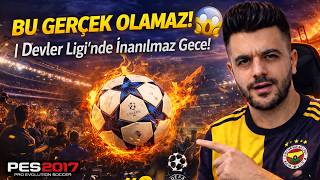 BU GERÇEK OLAMAZ!" | Devler Ligi'nde İnanılmaz Gece! 😱 (PES 17 #2)