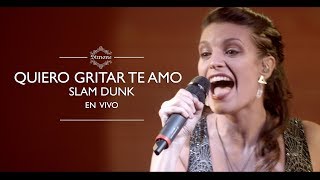 Slam Dunk / Quiero gritar te amo (en vivo) chords