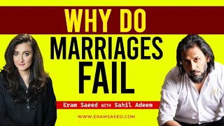 Why Do Marriages Fail | Sahil Adeem & Eram Saeed