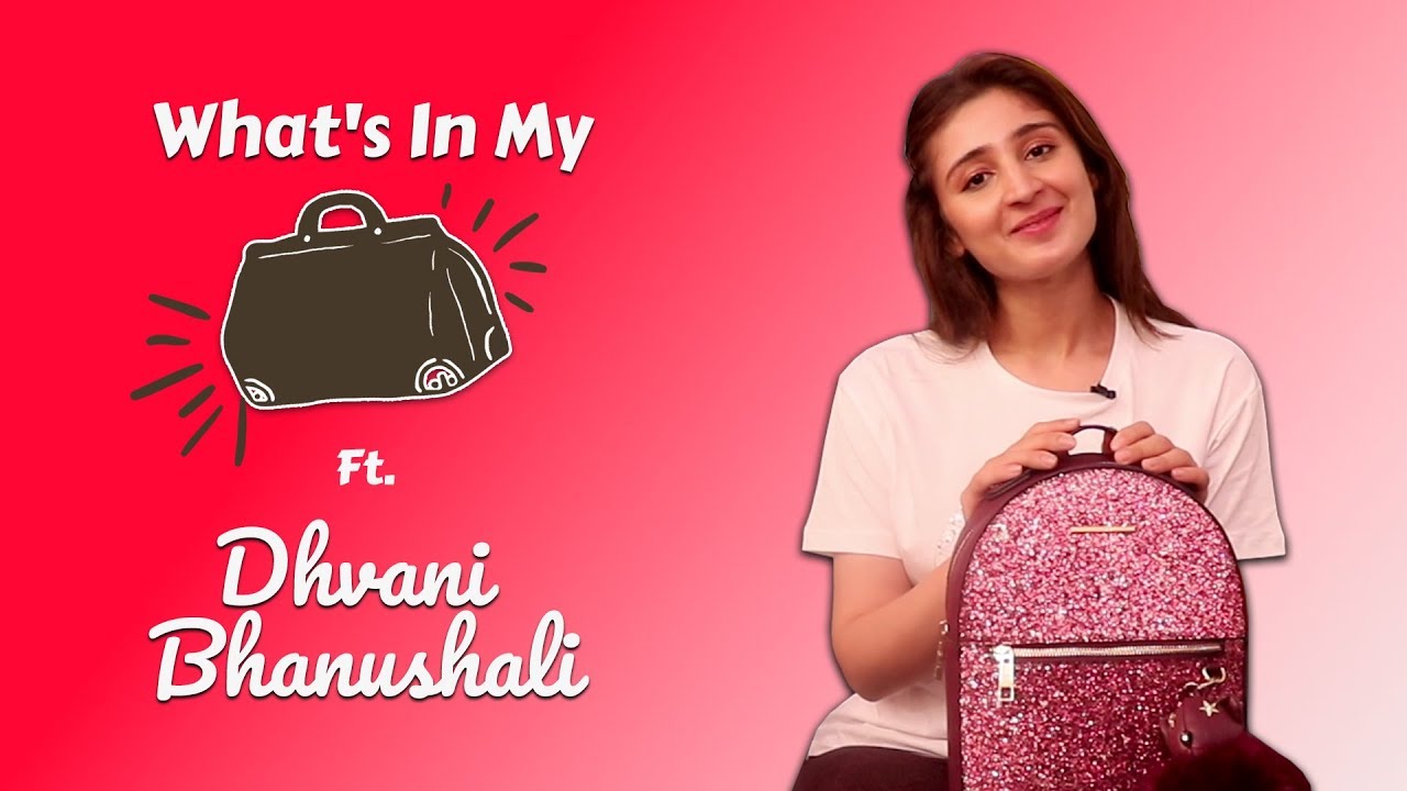 What's In My Bag With Dhvani Bhanushali | Fashion | Vaaste | Leja Re | Koimoi