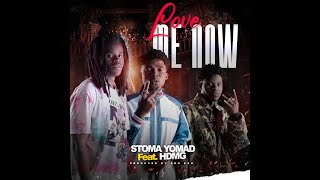 STOMA YOMAD FT HDMG -  LOVE ME NOW