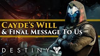 Destiny 2 Forsaken Lore - Cayde's last Will and the last message he left for us!