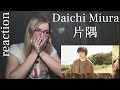 三浦大知 (Daichi Miura) - 片隅 |MV Reaction| 最高...