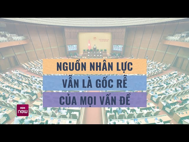 Nghị trường nóng câu chuyện quản lý nguồn nhân lực và vấn đề ô nhiễm môi trường | VTC Now class=