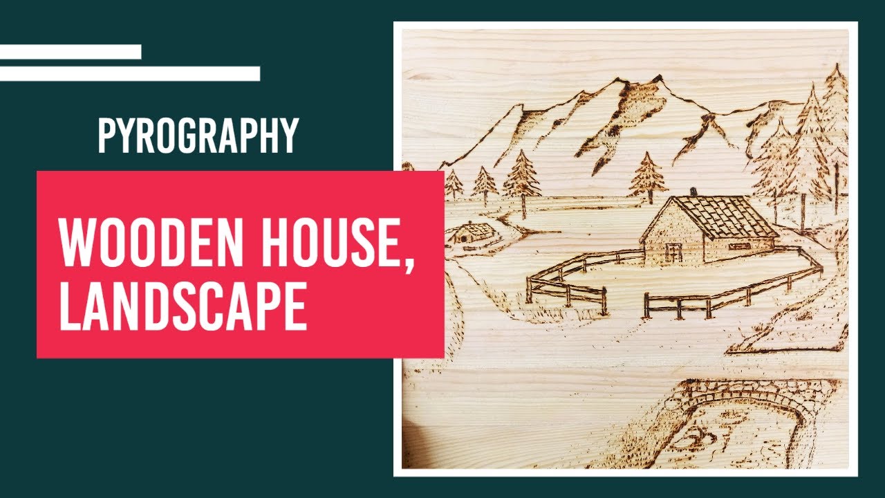 Wooden House, Landscape - Pyrography - YouTube