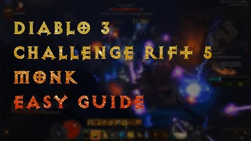 Diablo III Monk - Challenge Rift 5 easy guide [EU]