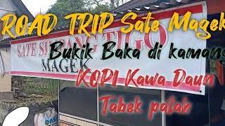 Road trip ke Bukittinggi sate magek   kopi kawa Tabek patah