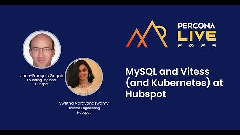 MySQL and Vitess at Hubspot
