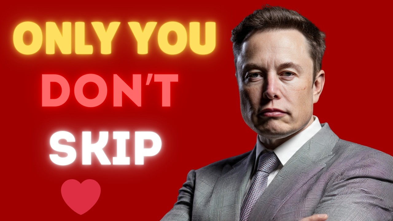 Elon Musk : Only You… Don’t Skip ❤️