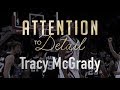 Attention to Detail: Tracy McGrady