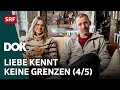 Schweizer Liebesgeschichten aus aller Welt | Hin und weg 2023 (4/5) | DOK | SRF