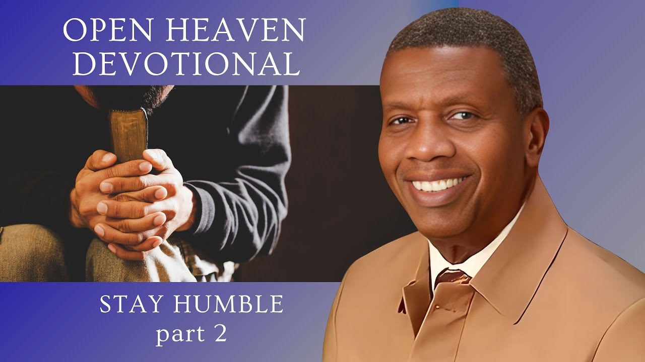 STAY HUMBLE, Part 2 – Open Heavens Devotional | Nov 12, 2025 - YouTube