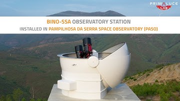 BINO-SSA Observatory Station installed in Pampilhosa da Serra Space Observatory (PASO)