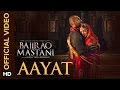 Aayat song  bajirao mastani  ranveer singh deepika padukone