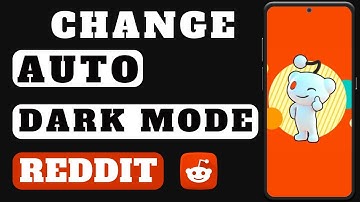 How To Change Auto Dark Mode On Reddit