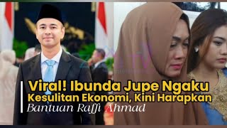 Viral! Jupe's Mother Admits Financial Difficulties, Now Hopes for Help from Raffi Ahmad. Viral! Jupe's Mother Admits Financial Difficulties, Now Hopes for Help from Raffi Ahmad.
