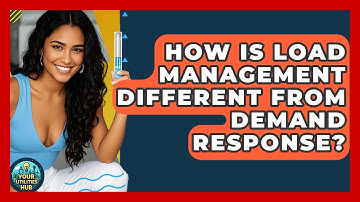 How Is Load Management Different From Demand Response? - Your Utilities Hub