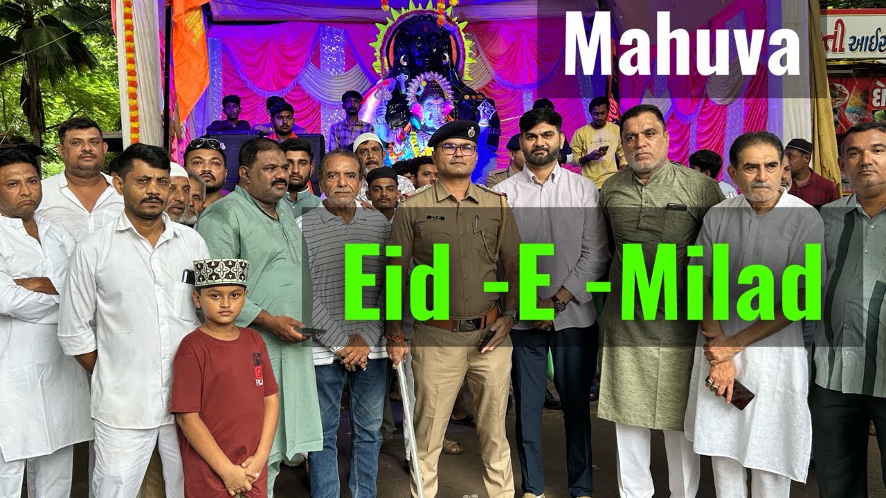 ✨Eid E Milad 2025 | Komi Ekta Hindu Muslim | Juloos E Milad Un Nabi ﷺ |Special Coverage#mahuva