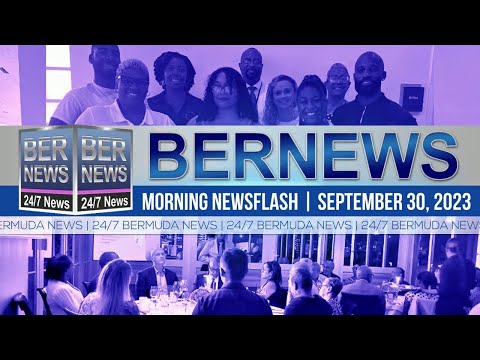 Bermuda Newsflash For Saturday, September 30, 2023