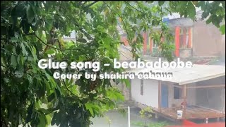 Glue Song - Beabadoobe Cover By Shakira Cahaya