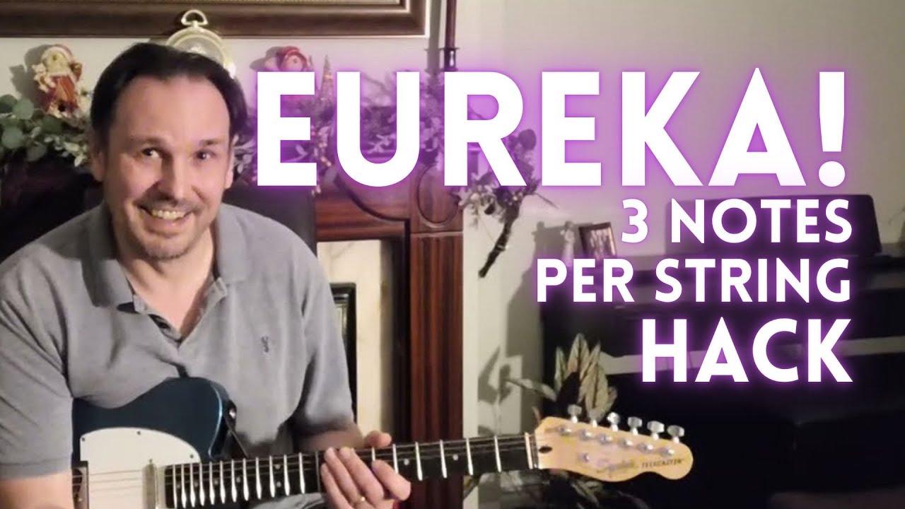 String Hacks Unlock the Fretboard: 3 Notes per String Hack for Guitar! - YouTube